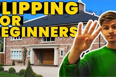 How To Flip Houses For Beginners | 4 Things YOU NEED To Start Investing in UK Property