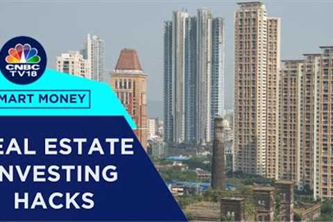 Real Estate Investing Hacks | A Masterclass By RK Mumbai Realtors'' Ravi Kewalramani | CNBC TV18