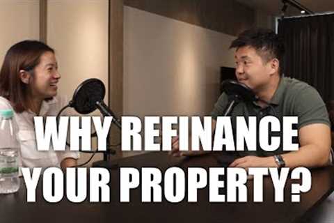 REASONS TO REFINANCE YOUR PROPERTY