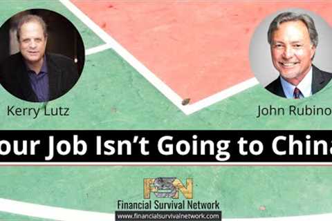 Your Job Isn’t Going to China — John Rubino 8-29-23