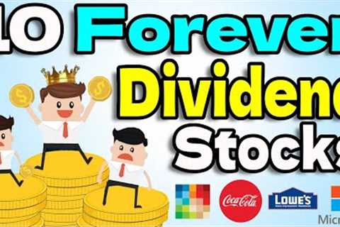 10 Buy and Hold FOREVER Dividend Stocks!