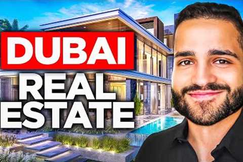 Dubai Real Estate: Everything You NEED To Know!