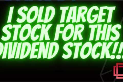 I Sold Target Stock (TGT Stock) For This Dividend Growth Stock!