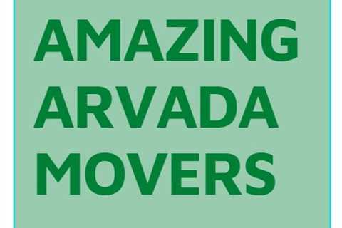 Moving Company in Arvada, CO | Affordable Movers