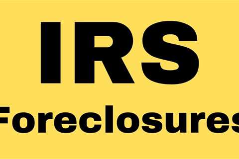 IRS Foreclosures.