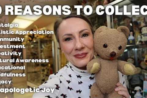 Why Collecting Dolls Makes You Happier: Top 10 Reasons