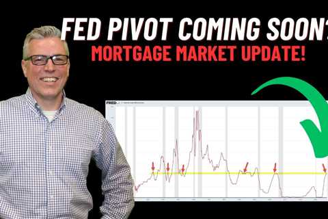Fed Rate Speech, Pivot Coming Soon? Mortgage Market Update
