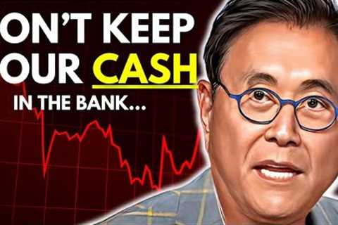 DON''T keep Money in the BANK BUY these Recession Proof Assets To Be Rich By 2025 - Robert Kiyosaki