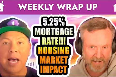 Shocking Job Market News: 5.25% Mortgage Rate!!! Housing Market Impact