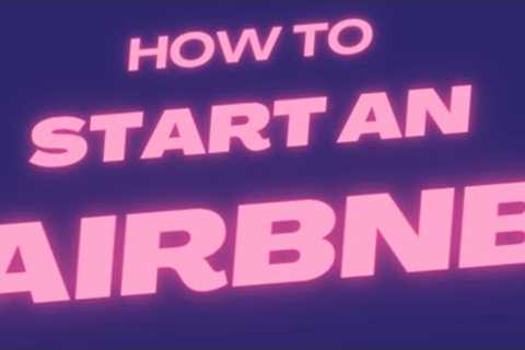 Unlocking the Secrets: How to Start an AirBNB l AirBNB Business Step By Step