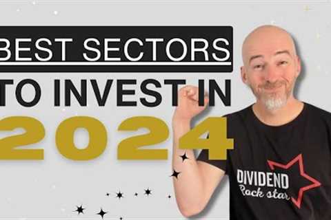 Best Sectors for Investing in 2024