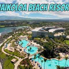 Waikoloa Beach Resort Tour and Tips