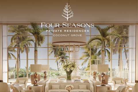 Four Seasons Residences Coconut Grove: Ultimate Luxury