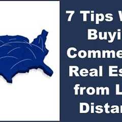 7 Tips When Buying Commercial Real Estate from Long Distance