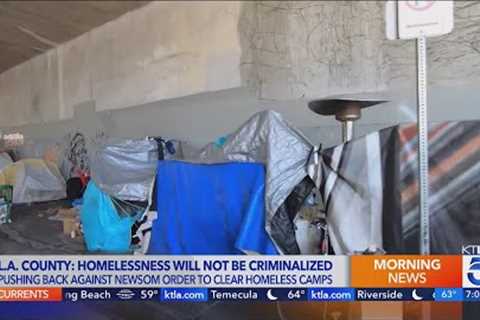 Los Angeles officials oppose Newsom’s push to clear encampments