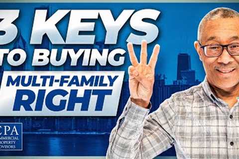 3 Keys to Buying Multifamily Right