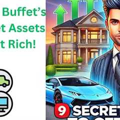 Warren Buffett’s 9 Secret Assets That Could Make You a Millionaire! (You Won’t Believe #7)