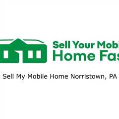 Sell My Mobile Home Norristown, PA - Natalya's Podcast