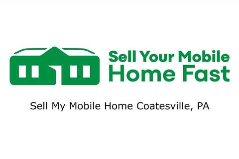 Sell My Mobile Home Coatesville, PA