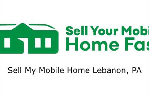 Sell My Mobile Home Lebanon, PA