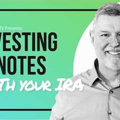 Investing in Notes With Your IRA