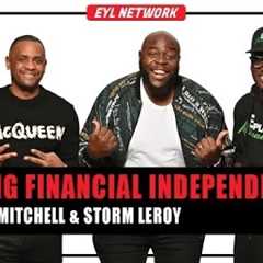 INSIDE THE VAULT: How to Achieve Financial Independence w/ Marvin Mitchell & Storm Leroy