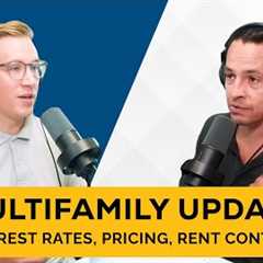 Multifamily Market Insights | Interest Rates, Rent Control & Opportunities