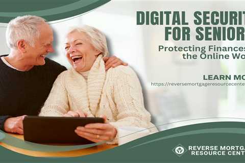 Digital Security for Seniors: Protecting Finances in the Online World