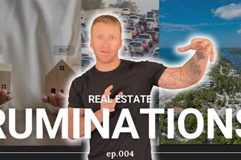 Is It SMARTER TO RENT A House, Traffic Woes, New Community Updates | Real Estate Ruminations ep.004