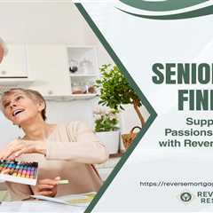 Seniors and Fine Arts: Supporting Artistic Passions in Retirement with Reverse Mortgages
