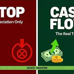 STOP Investing for Appreciation ONLY (The Truth About Cash Flow)