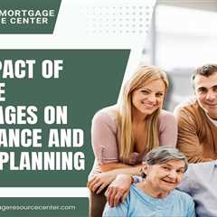The Impact of Reverse Mortgages on Inheritance and Estate Planning