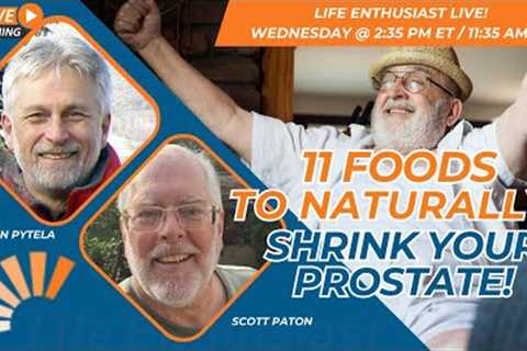 11 Best Foods To Help Shrink An Enlarged Prostate Naturally