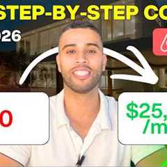 How to Start an Airbnb Business in 2026 the NEW way- No Property Needed (Full Beginner''s Course)