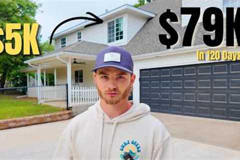 How I Turned $5,000 Into $79K Flipping This House (Full $ Breakdown)