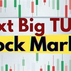 Next BIG TURN In The Stock Market